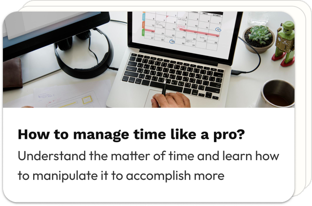 How to manage time like a pro?